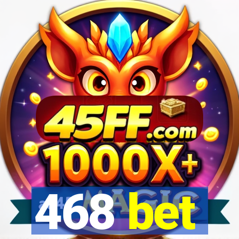 468 bet